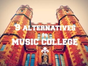 9 alternatives to music college